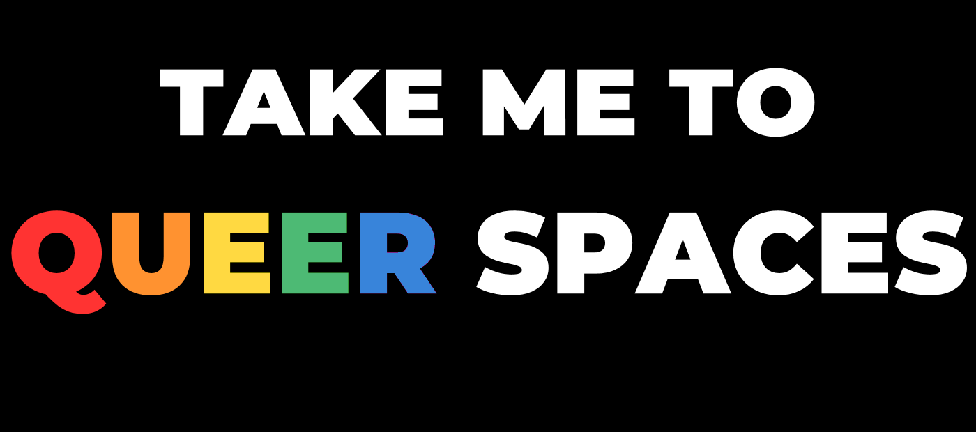 TAKE ME TO QUEER SPACES Logo